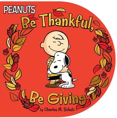 Peanuts Be Thankful, Be Giving