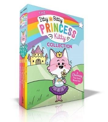 The Itty Bitty Princess Kitty Collection : The Newest Princess; The Royal Ball; The Puppy Prince; Star Showers