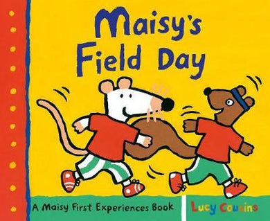 Maisy's Field Day : A Maisy First Experiences Book - BookMarket