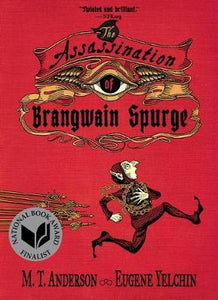 Assassination Of Brangwain Spurge : National Book Award Finalist