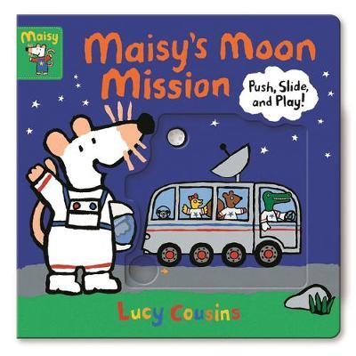 Maisy's Moon Mission : Push, Slide, and Play!