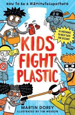 Kids Fight Plastic: How to Be a #2 minute superhero