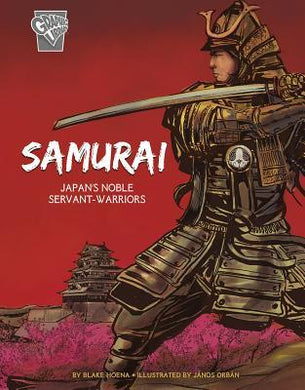 Warriors: Samurai: Japan's Noble Servant-Warriors : Japan's Noble Servant-Warriors - BookMarket
