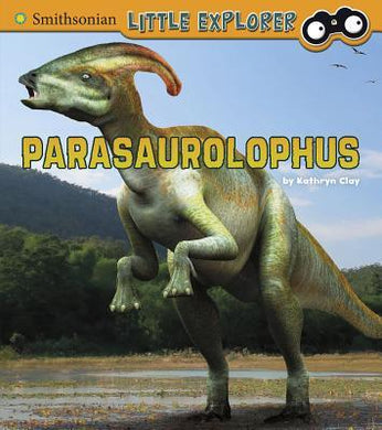 Parasaurolophus (Little Paleontologist) - BookMarket