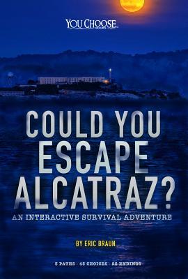 You choose : Could You Escape From Alcatraz
