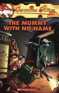 Geronimo Stilton Reporter #4 : The Mummy With No Name
