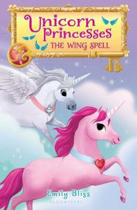 Unicorn Princesses 10: The Wing Spell