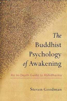 The Buddhist Psychology of Awakening : An In-Depth Guide to Abhidharma - BookMarket