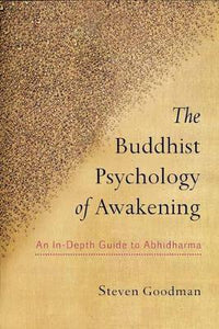 The Buddhist Psychology of Awakening : An In-Depth Guide to Abhidharma - BookMarket