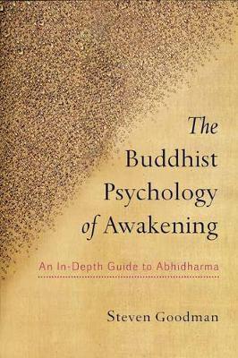 The Buddhist Psychology of Awakening : An In-Depth Guide to Abhidharma - BookMarket