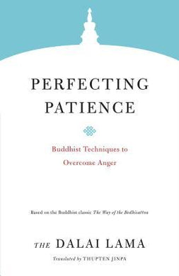 Perfecting Patience : Buddhist Techniques to Overcome Anger - BookMarket