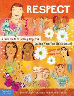 Respect : A Girl's Guide to Getting Respect and Dealing When Your Line is Crossed - BookMarket