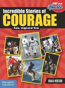 Incredible Stories: Courage In Sports - BookMarket