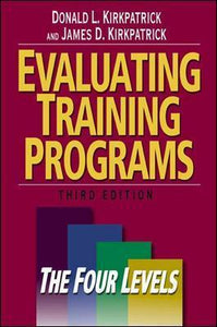 Evaluating Training Programs: The Four Levels