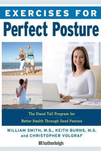 Exercises For Perfect Posture : Stand Tall Program for Better Health Through Good Posture