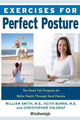 Exercises For Perfect Posture : Stand Tall Program for Better Health Through Good Posture