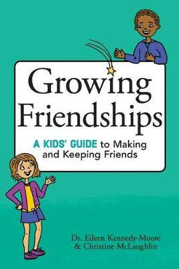 Growing Friendships : A Kids' Guide to Making and Keeping Friends - BookMarket