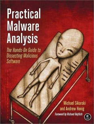 Practical Malware Analysis : The Hands-On Guide to Dissecting Malicious Software - BookMarket