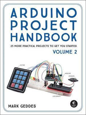 Arduino Project Handbook, Volume 2 : 25 More Practical Projects to Get You Started - BookMarket
