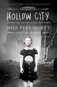 Hollow City : The Second Novel of Miss Peregrine's Children  (Only Copy)