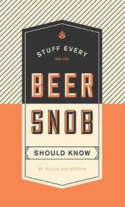 Stuff Every Beer Snob Should Know