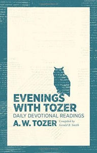 Evenings With Tozer 365 Daily Devotion - BookMarket