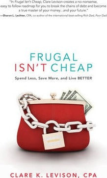 Frugal isn't Cheap : Spend Less, Save More, and Live Better - BookMarket