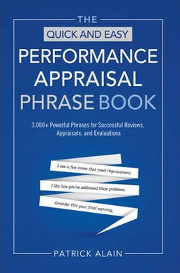 The Quick and Easy Performance Appraisal Phrase Book : 3000+ Powerful Phrases for Successful Reviews, Appraisals, and Evaluations - BookMarket