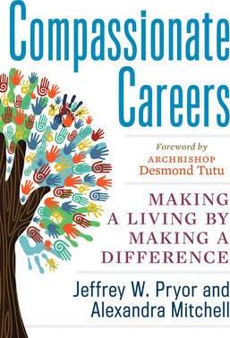 Compassionate Careers : Making a Living by Making a Difference - BookMarket