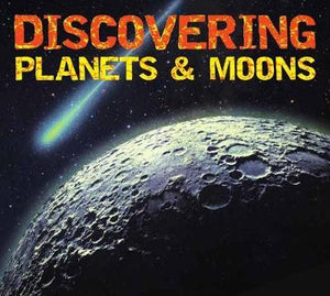 Discovering Planets & Moons