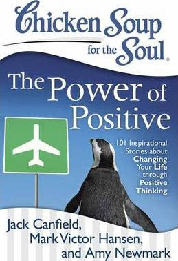 Chicken Soup For The Soul: Power Of Positive - BookMarket