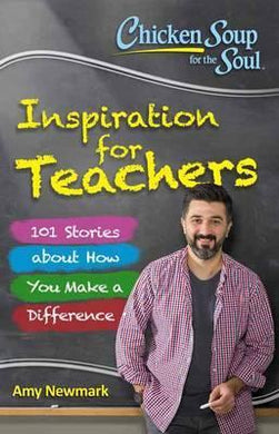 Chicken Soup For The Soul: Inspiration 4 Teachers - BookMarket