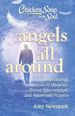 Chicken Soup For The Soul: Angels All Around - BookMarket
