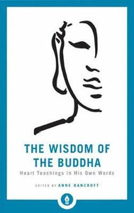 The Wisdom Of The Buddha : Heart Teachings in His Own Words - BookMarket