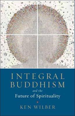 Integral Buddhism : And the Future of Spirituality - BookMarket