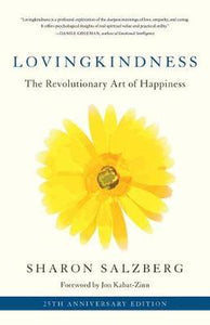 Lovingkindness : The Revolutionary Art of Happiness /T