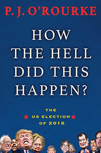 How the Hell Did This Happen? : The US Election of 2016 - BookMarket