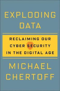 Exploding Data : Reclaiming Our Cyber Security in the Digital Age - BookMarket