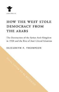 How The West Stole Democracy From Arabs /H
