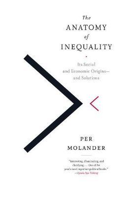 The Anatomy Of Inequality : Its Social and Economic Origins - and Solutions - BookMarket