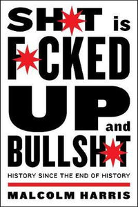 Shit Is Fucked Up And Bullshit /T