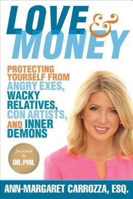 Love & Money : Protecting Yourself from Angry Exes, Wacky Relatives, Con Artists, and Inner Demons - BookMarket