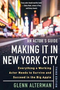 An Actor's Guide-Making It in New York City, Third Edition