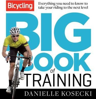 Bicycling Big Book Of Training /T - BookMarket