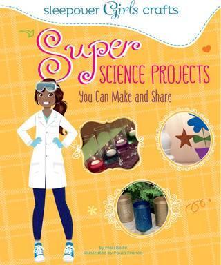 Sleepovergirlscrafts Super Science Project - BookMarket