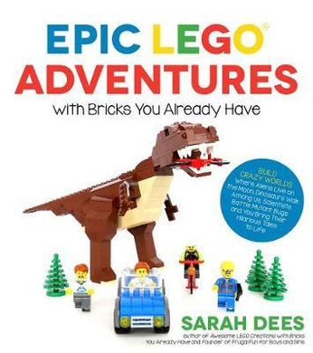 Epic LEGO Adventures with Bricks You Already Have - BookMarket