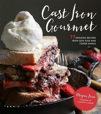 Cast Iron Gourmet: 77 Recipes /T - BookMarket
