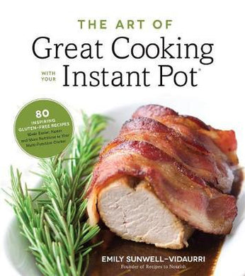The Art of Great Cooking With Your Instant Pot - BookMarket