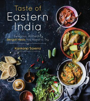 Taste of Eastern India : Delicious, Authentic Bengali Meals You Need to Try - BookMarket