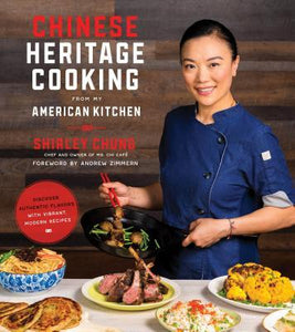 Chinese Heritage Cooking from My American Kitchen : Discover Authentic Flavors with Vibrant, Modern Recipes - BookMarket